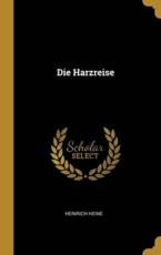 Die Harzreise - Heinrich Heine (author)
