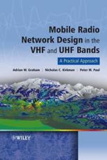 Mobile Radio Network Design in the VHF and UHF Bands - Adrian W. Graham, Nicholas C. Kirkman, Peter M. Paul