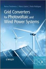 Grid Converters for Photovoltaic and Wind Power Systems - Remus Teodorescu, Marco Liserre, Pedro RodrÃ­guez