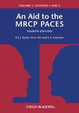 An Aid to the MRCP PACES - R. E. J. Ryder, E. A. Freeman, M. A. Mir, D. Banerjee