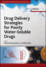 Drug Delivery Strategies for Poorly Water-Soluble Drugs - Dennis Douroumis (editor of compilation), Alfred Fahr (editor of compilation)