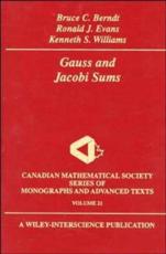 Gauss and Jacobi Sums - Bruce C. Berndt, Ronald J. Evans, Kenneth S. Williams