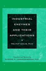 Industrial Enzymes and Their Applications - Helmut Uhlig