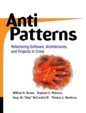 AntiPatterns - William J. Brown