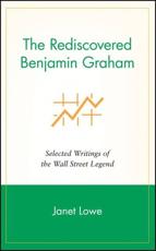 The Rediscovered Benjamin Graham - Benjamin Graham, Janet Lowe