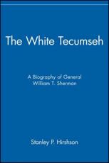 The White Tecumseh - Stanley P. Hirshson