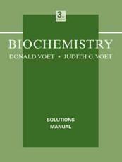 Solutions Manual to Accompany Biochemistry