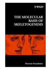 The Molecular Basis of Skeletogenesis - Gail Cardew, Jamie Goode