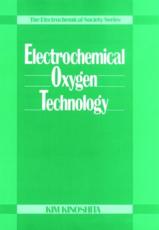 Electrochemical Oxygen Technology - Kim Kinoshita, Electrochemical Society