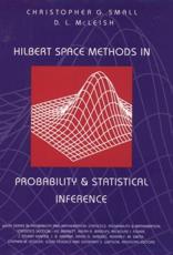 Hilbert Space Methods in Probability and Statistical Inference - Christopher G. Small, D. L. McLeish