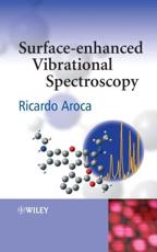 Surface Enhanced Vibrational Spectroscopy - Ricardo Aroca