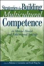 Strategies for Building Multicultural Competence in Mental Health and Educational Settings - Madonna G. Constantine, Derald Wing Sue