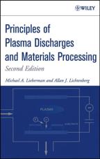 Principles of Plasma Discharges and Materials Processing - M. A. Lieberman, Allan J. Lichtenberg
