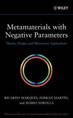 Metamaterials With Negative Parameters - Ricardo MarquÃ©s, Ferran MartÃ­n, Mario Sorolla