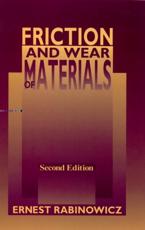 Friction and Wear of Materials - Ernest Rabinowicz