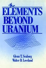 The Elements Beyond Uranium - Glenn T. Seaborg, Walter D. Loveland