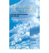 Every Business Is a Growth Business - Ram Charan, Noel M. Tichy