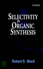 Selectivity in Organic Synthesis - R. S. Ward