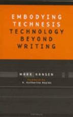 Embodying Technesis - Mark B. Hansen