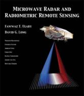 Microwave Radar and Radiometric Remote Sensing - Fawwaz T. Ulaby, David G. Long, William J. Blackwell, Charles Elachi, Adrian K. Fung, Chris Ruf, Kamal Sarabandi, Howard A. Zebker, Jakob Van Zyl