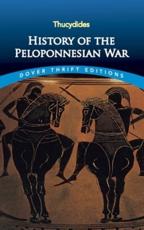 History of the Peloponnesian War - Thucydides (author), Richard Crawley (translator)