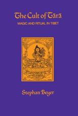 The Cult of Tara - Stephan Beyer (author), Kees Bolle (introduction)