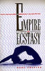 Empire of Ecstasy - Karl Eric Toepfer