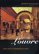 Inventing the Louvre - Andrew McClellan
