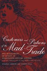 Customers and Patrons of the Mad-Trade - Jonathan Andrews, Andrew Scull