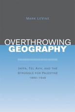 Overthrowing Geography - Mark LeVine