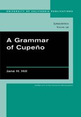 A Grammar of CupeÃ±o - Jane H. Hill