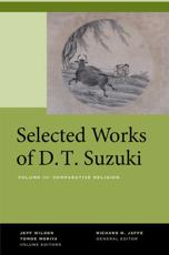 Selected Works of D.T. Suzuki. Volume 3 Comparative Religion