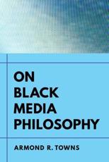 On Black Media Philosophy
