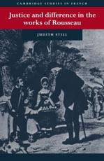 Justice and Difference in the Works of Rousseau: Bienfaisance and Pudeur - Still, Judith