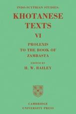 Indo-Scythian Studies, Volume VI: Being Khotanese Texts: Prolexis to the Book of Zambasta - Bailey, Harold Walter
