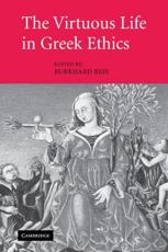 The Virtuous Life in Greek Ethics - Reis, Burkhard
