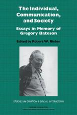 The Individual, Communication, and Society: Essays in Memory of Gregory Bateson - Rieber, Robert W.
