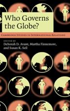 Who Governs the Globe? - Deborah D. Avant, Martha Finnemore, Susan K. Sell