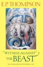 Witness Against the Beast - Thompson, E. P.