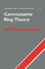 Commutative Ring Theory - Matsumura, Hideyuki
