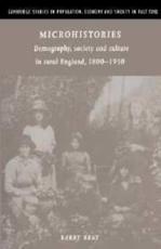 Microhistories: Demography, Society and Culture in Rural England, 1800 1930 - Reay, Barry