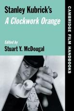 Stanley Kubrick's a Clockwork Orange - Andrew, Horton