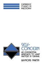 Self-Concern: An Experiential Approach to What Matters in Survival - Martin, Raymond