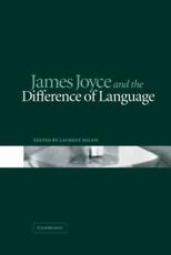 James Joyce and the Difference of Language - Milesi, Laurent