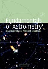 Fundamentals of Astrometry - Kovalevsky, Jean