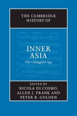 The Cambridge History of Inner Asia - Nicola Di Cosmo, Allen J. Frank, Peter B. Golden