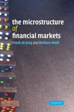 The Microstructure of Financial Markets - De Jong, Frank