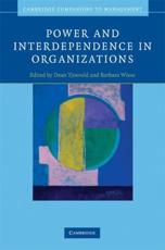 Power and Interdependence in Organizations - Dean Tjosvold, Barbara Wisse