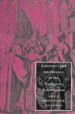Tolerance and Intolerance in the European Reformation - Scribner, Bob