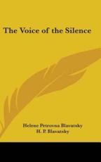 The Voice of the Silence - Helene Petrovna Blavatsky, H P Blavatsky
